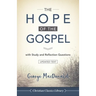 The Hope of the Gospel: with Study and Reflection Questions