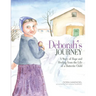 Deborah's Journey: A Story of Hope and Healing from the Life of a Hutterite Child