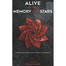 Alive in the memory of stars: Timeless poetry for lovers, rebels, and seekers.
