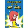 Superpowers of the Shy Girl