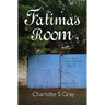 Fatima's Room: A Novel Set in Khartoum, Sudan