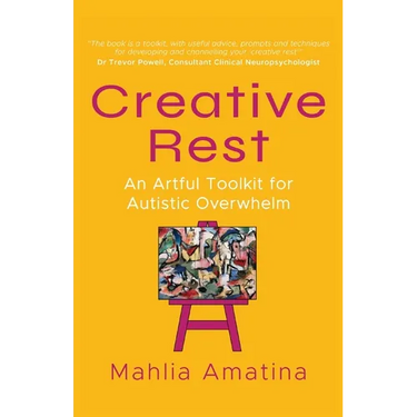 Creative Rest: An Artful Toolkit for Autistic Overwhelm