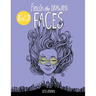 Finish the Drawing (Volume 3) - Faces: 80+ artistic prompts for artists of all ages to sketch, color and draw!