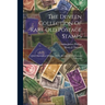 The Duveen Collection Of Rare Old Postage Stamps: A Brief Description Of Some Of The Rarities Of This Famous Collection