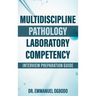Multidiscipline Pathology Laboratory Competency: Interview Prepartaion Guide