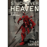 Stuck Over Heaven