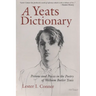 A Yeats Dictionary: Persons and Places in the Poetry of William Butler Yeats
