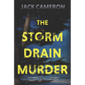 The Storm Drain Murder