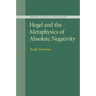 Hegel and the Metaphysics of Absolute Negativity