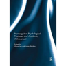 Noncognitive psychological processes and academic achievement