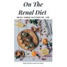 On the Renal Diet: Cooking and Eating Easy