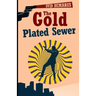 The Gold-Plated Sewer