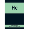 He