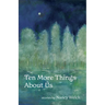Ten More Things About Us