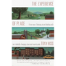 The Experience of Place: A New Way of Looking at and Dealing with Our Radically Changing Cities and Countryside