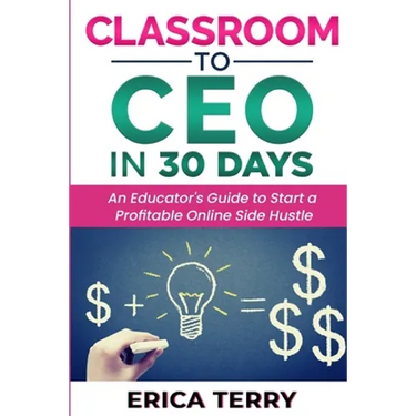 Classroom to CEO in 30 Days