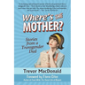 Where's the Mother?: Stories from a Transgender Dad