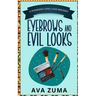 Eyebrows and Evil Looks
