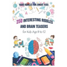 Hard Riddles for Smart Kids: 250 Interesting Riddles and Brain Teasers for Kids Age 8 to 12
