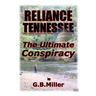 Reliance Tennessee: The Ultimate Conspiracy