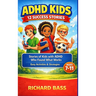 ADHD Kids 12 Success Stories