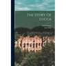 The Story Of Lucca