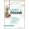 Lost & Found: Unlocking Collaboration and Compassion to Help Our Most Vulnerable, Misunderstood Students (and All the Rest)