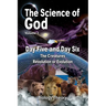 The Science Of God Volume 3: Day Five and Day Six - The Creatures - Revolution or Evolution