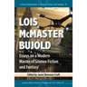 Lois McMaster Bujold: Essays on a Modern Master of Science Fiction and Fantasy