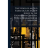 The Story of an Old Farm; or, Life in New Jersey in the Eighteenth Century. With a Genealogical Appendix