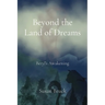 Beyond the Land of Dreams: Beryl's Awakening