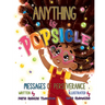 Anything is Popsicle Messages of Perseverance