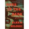Here in the Dark