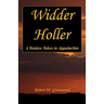 Widder Holler - A Yankee Takes to Appalachia
