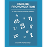 English Pronunciation: A Brief Guide for Spanish Speakers
