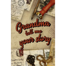 Grandma Tell Me Your Story: Book to be completed by your Grandmother - More than 80 questions to find out about her life - Space to write, paste p