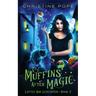 Muffins After Magic: A Cozy Paranormal Mystery