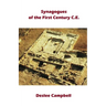 Synagogues of the First Century C.E.
