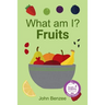What am I? Fruits