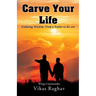 Carve Your Life