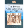 The Forest City Lynching of 1900: Populism, Racism, and White Supremacy in Rutherford County, North Carolina