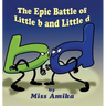 The Epic Battle of Little b and Little d