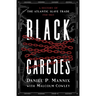 Black Cargoes: A History of the Atlantic Slave Trade 1518-1865