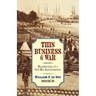 This Business of War: Recollections of a Civil War Quartermaster