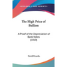 The High Price of Bullion: A Proof of the Depreciation of Bank Notes (1810)