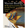 Marine Biology: 96 Word Search Puzzles for the Ocean Lover's Soul