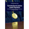 Constitutional Justice under Populism: The Transformation of Constitutional Jurisprudence in Hungary since 2010