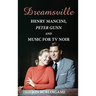Dreamsville (hardback): Henry Mancini, Peter Gunn, and Music for TV Noir