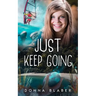 Just Keep Going
