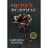 A Rose's Burden